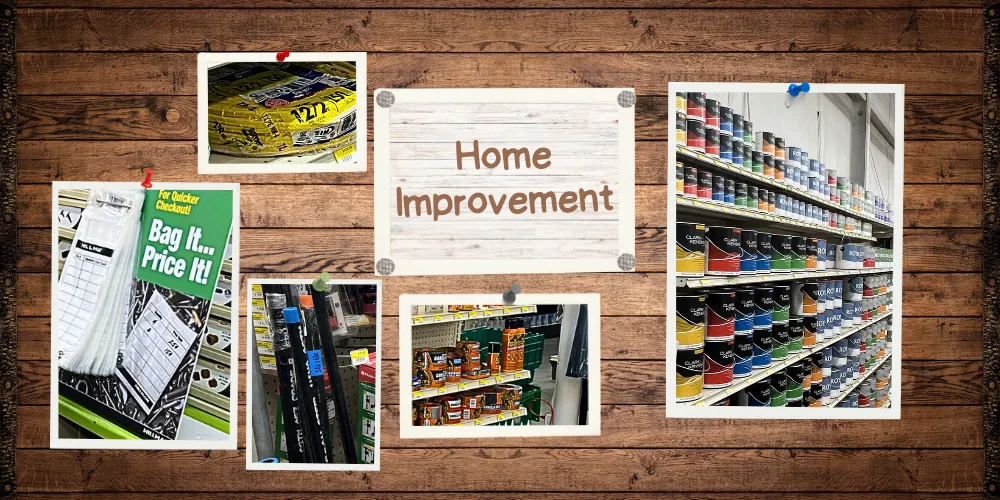 Paint and Supplies • Plumbing • Electrical • Hardware and Fasteners • Home Maintenance